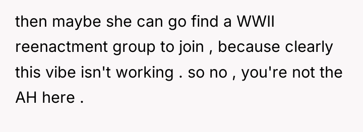 then maybe she can go find a WWII reenactment group...
