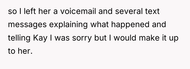 so I left her a voicemail and several text messages...