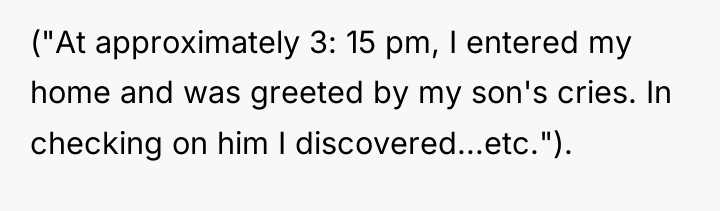 ("At approximately 3: 15 pm, I entered my home and...