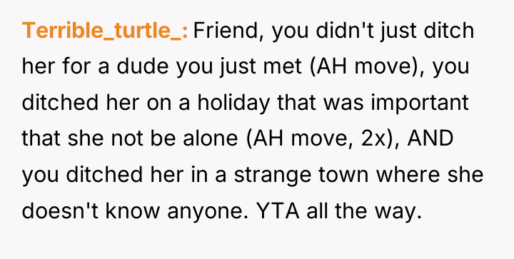 Terrible_turtle_ Friend, you didn't just ditch her for a dude...