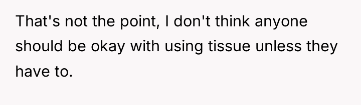 That's not the point, I don't think anyone should be...