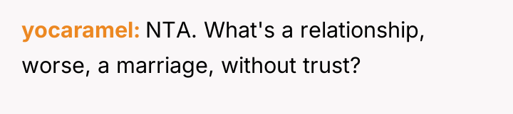 yocaramel NTA. What's a relationship, worse, a marriage, without trust?
