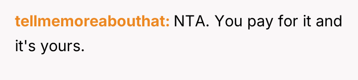 tellmemoreabouthat NTA. You pay for it and it's yours.