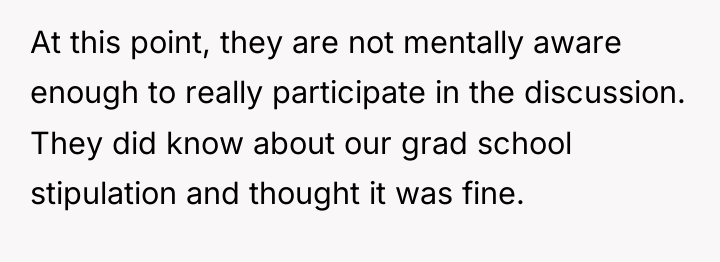 At this point, they are not mentally aware enough to...
