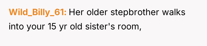 Wild_Billy_61 Her older stepbrother walks into your 15 yr old...