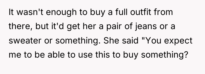 It wasn't enough to buy a full outfit from there,...