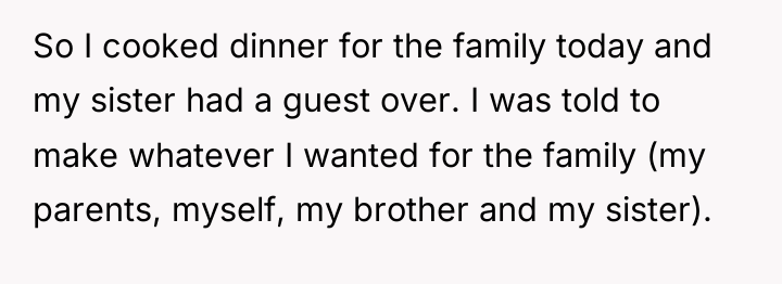 So I cooked dinner for the family today and my...