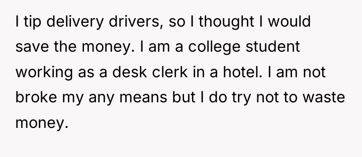I tip delivery drivers, so I thought I would save...
