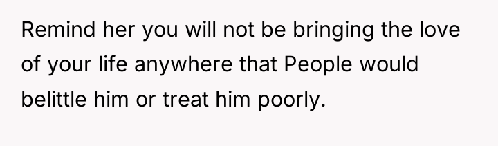 Remind her you will not be bringing the love of...