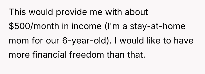 This would provide me with about $500/month in income (I'm...