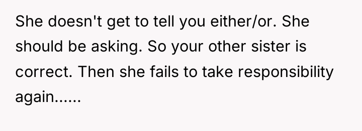 She doesn't get to tell you either/or. She should be...