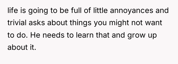 life is going to be full of little annoyances and...