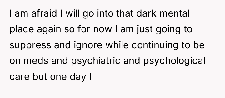 I am afraid I will go into that dark mental...
