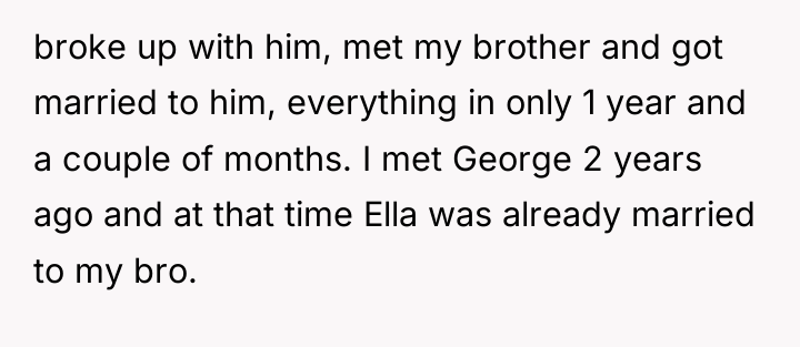 broke up with him, met my brother and got married...