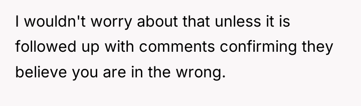 I wouldn't worry about that unless it is followed up...
