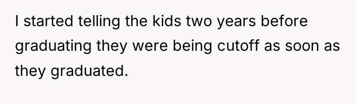 I started telling the kids two years before graduating they...