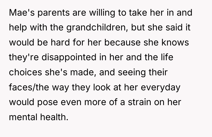 Mae's parents are willing to take her in and help...