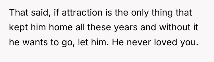 That said, if attraction is the only thing that kept...