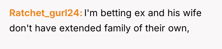 Ratchet_gurl24 I'm betting ex and his wife don't have extended...