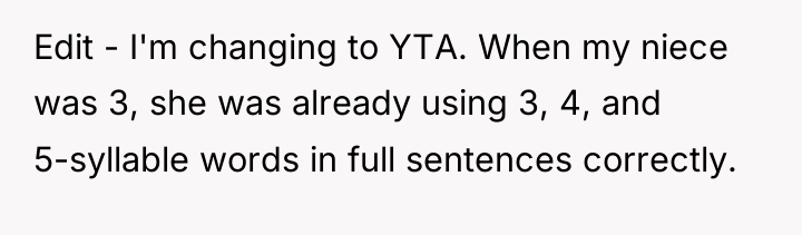 Edit - I'm changing to YTA. When my niece was...