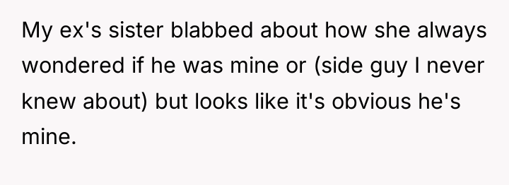 My ex's sister blabbed about how she always wondered if...