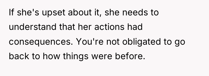 If she's upset about it, she needs to understand that...