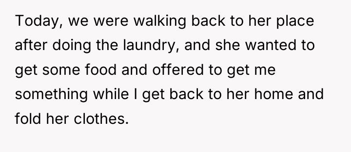 Today, we were walking back to her place after doing...