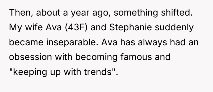Then, about a year ago, something shifted. My wife Ava...