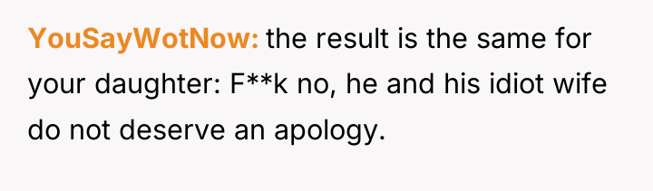 YouSayWotNow the result is the same for your daughter: F**k...