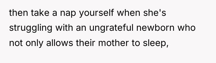 then take a nap yourself when she's struggling with an...