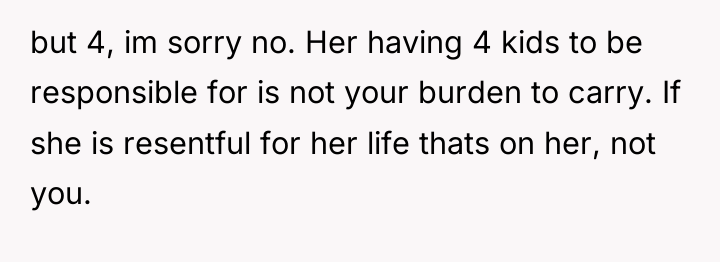 but 4, im sorry no. Her having 4 kids to...