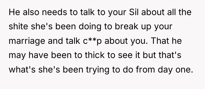 He also needs to talk to your Sil about all...