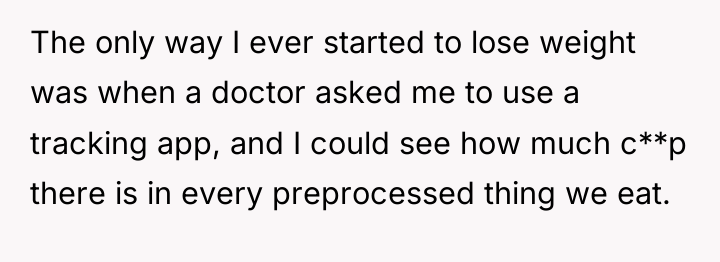 The only way I ever started to lose weight was...