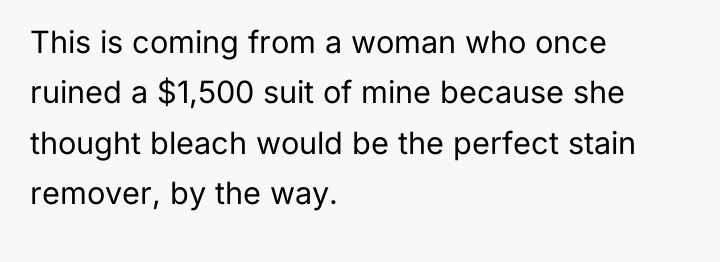 This is coming from a woman who once ruined a...
