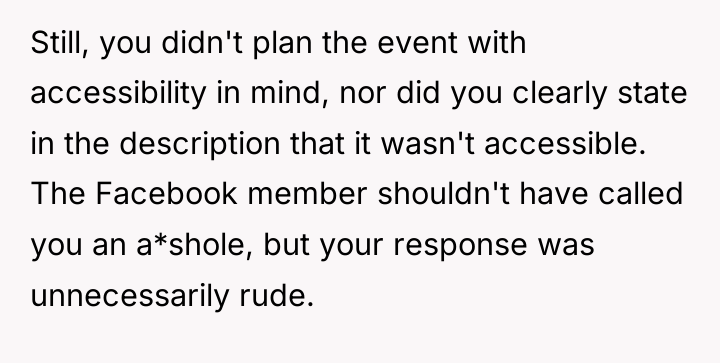 Still, you didn't plan the event with accessibility in mind,...