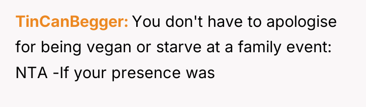 TinCanBegger You don't have to apologise for being vegan or...