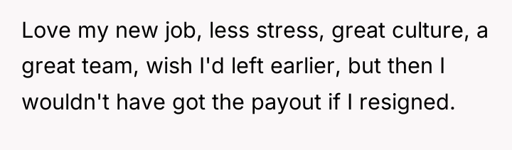 Love my new job, less stress, great culture, a great...