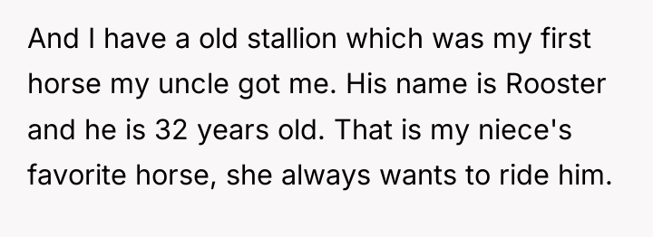 And I have a old stallion which was my first...