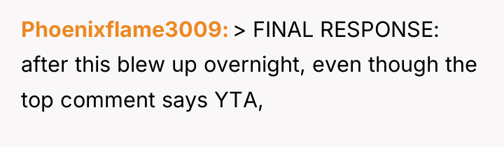 Phoenixflame3009 > FINAL RESPONSE: after this blew up overnight, even...