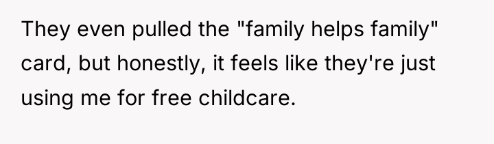 They even pulled the "family helps family" card, but honestly,...