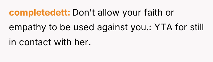 completedett Don't allow your faith or empathy to be used...