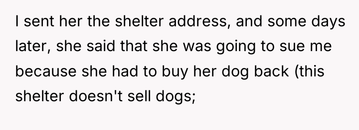 I sent her the shelter address, and some days later,...