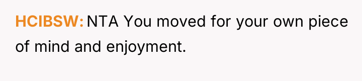 HCIBSW NTA You moved for your own piece of mind...