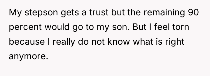 My stepson gets a trust but the remaining 90 percent...