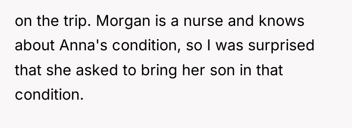 on the trip. Morgan is a nurse and knows about...