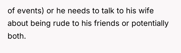 of events) or he needs to talk to his wife...