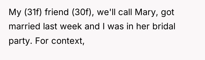 My (31f) friend (30f), we'll call Mary, got married last...