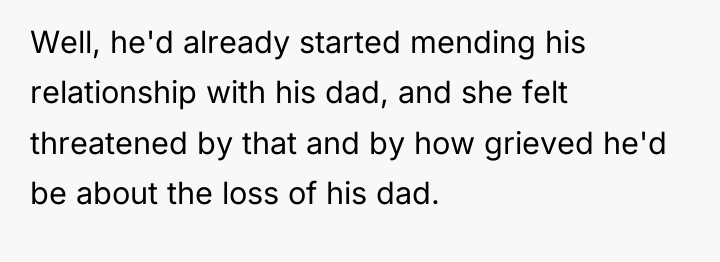 Well, he'd already started mending his relationship with his dad,...