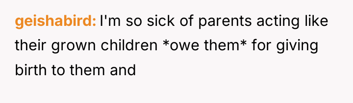 geishabird I'm so sick of parents acting like their grown...