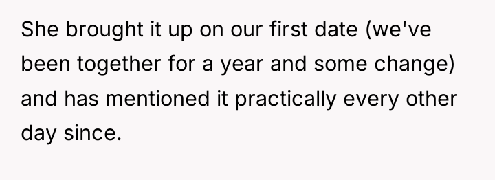 She brought it up on our first date (we've been...